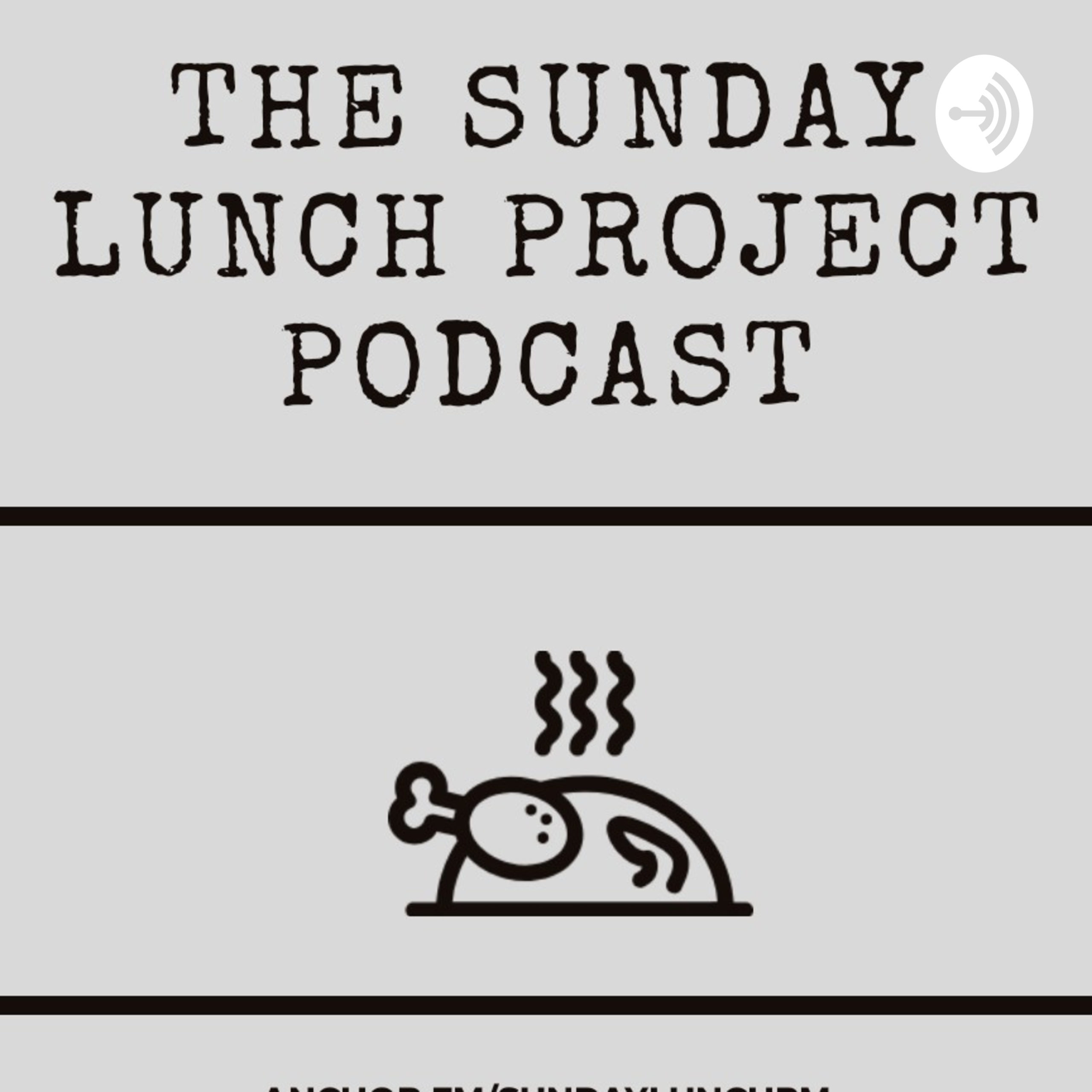 the sunday lunch podcast with ben aston